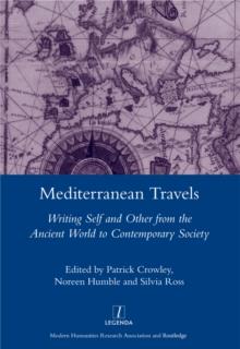 Mediterranean Travels : Writing Self and Other from the Ancient World to the Contemporary