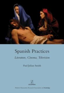 Spanish Practices : Literature, Cinema, Television