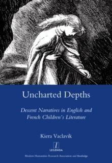 Uncharted Depths : Descent Narratives in English and French Children's Literature