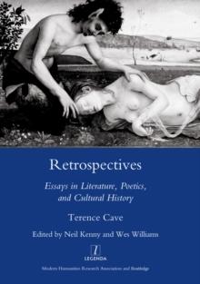 Retrospectives : Essays in Literature, Poetics and Cultural History