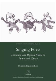 Singing Poets : Literature and Popular Music in France and Greece (1945-1975)