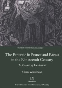 The Fantastic in France and Russia in the 19th Century : In Pursuit of Hesitation