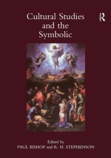 Cultural Studies and the Symbolic: Theory Studies, Presented at the Univeristy of Glasgow's Centre for Intercultural Studies: v. 1: Occasional papers in cassirer and cultural : Theory Studies, Present