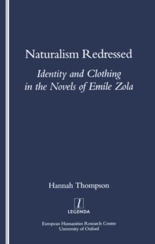 Naturalism Redressed : Identity and Clothing in the Novels of Emile Zola