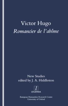 Victor Hugo, Romancier de l'Abime : New Studies on Hugo's Novels