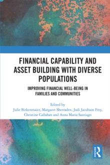 Financial Capability and Asset Building with Diverse Populations : Improving Financial Well-being in Families and Communities