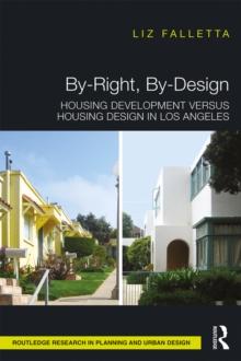 By-Right, By-Design : Housing Development versus Housing Design in Los Angeles