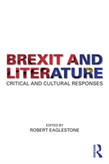 Brexit and Literature : Critical and Cultural Responses