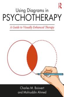 Using Diagrams in Psychotherapy : A Guide to Visually Enhanced Therapy