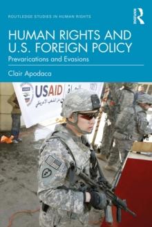 Human Rights and U.S. Foreign Policy : Prevarications and Evasions