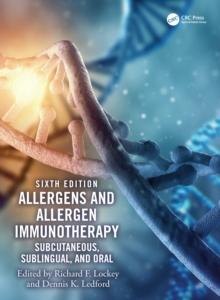 Allergens and Allergen Immunotherapy : Subcutaneous, Sublingual, and Oral