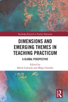 Dimensions and Emerging Themes in Teaching Practicum : A Global Perspective