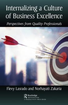 Internalizing a Culture of Business Excellence : Perspectives from Quality Professionals