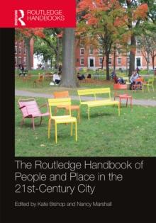 The Routledge Handbook of People and Place in the 21st-Century City