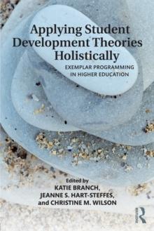 Applying Student Development Theories Holistically : Exemplar Programming in Higher Education