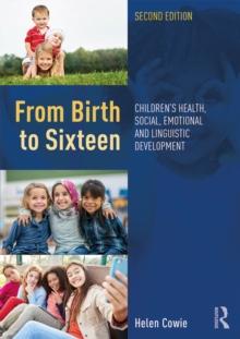 From Birth to Sixteen : Children's Health, Social, Emotional and Linguistic Development