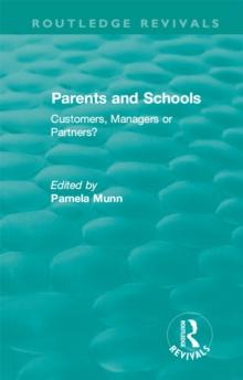 Parents and Schools (1993) : Customers, Managers or Partners?