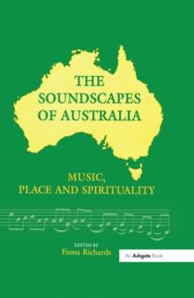 The Soundscapes of Australia : Music, Place and Spirituality