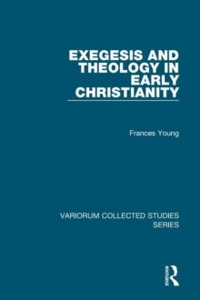 Exegesis and Theology in Early Christianity