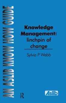 Knowledge Management: Linchpin of Change