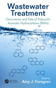 Wastewater Treatment : Occurrence and Fate of Polycyclic Aromatic Hydrocarbons (PAHs)