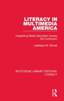 Literacy in Multimedia America : Integrating Media Education Across the Curriculum