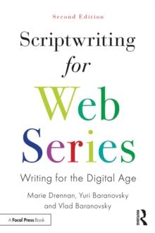 Scriptwriting for Web Series : Writing for the Digital Age