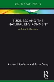 Business and the Natural Environment : A Research Overview