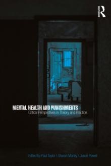 Mental Health and Punishments : Critical Perspectives in Theory and Practice