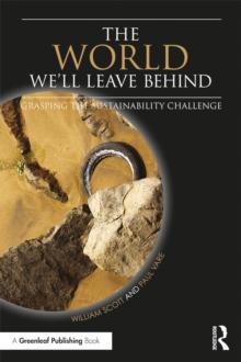 The World We'll Leave Behind : Grasping the Sustainability Challenge