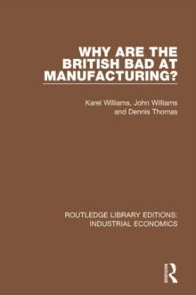 Why are the British Bad at Manufacturing?