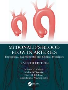 McDonalds Blood Flow in Arteries : Theoretical, Experimental and Clinical Principles