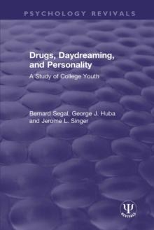 Drugs, Daydreaming, and Personality : A Study of College Youth