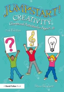 Jumpstart! Creativity : Games and Activities for Ages 7-14