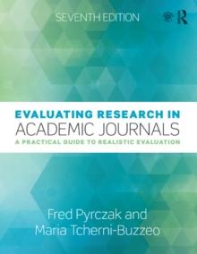 Evaluating Research in Academic Journals : A Practical Guide to Realistic Evaluation