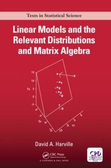 Linear Models and the Relevant Distributions and Matrix Algebra