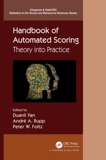 Handbook of Automated Scoring : Theory into Practice