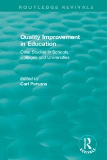 Quality Improvement in Education : Case Studies in Schools, Colleges and Universities