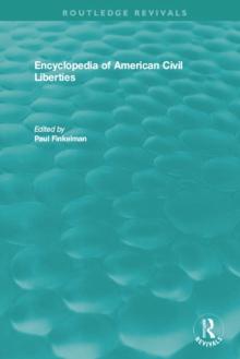 Encyclopedia of American Civil Liberties : Volumes A-Z