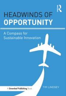 Headwinds of Opportunity : A Compass for Sustainable Innovation