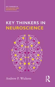 Key Thinkers in Neuroscience