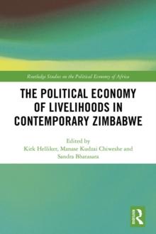 The Political Economy of Livelihoods in Contemporary Zimbabwe