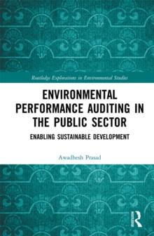 Environmental Performance Auditing in the Public Sector : Enabling Sustainable Development