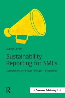 Sustainability Reporting for SMEs : Competitive Advantage Through Transparency