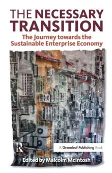 The Necessary Transition : The Journey towards the Sustainable Enterprise Economy