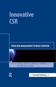 Innovative CSR : From Risk Management to Value Creation