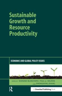 Sustainable Growth and Resource Productivity : Economic and Global Policy Issues