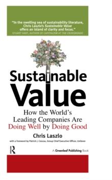 Sustainable Value : How the World's Leading Companies Are Doing Well by Doing Good