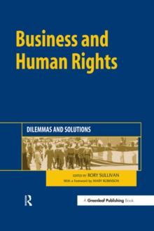 Business and Human Rights : Dilemmas and Solutions