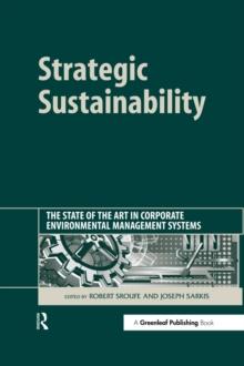 Strategic Sustainability : The State of the Art in Corporate Environmental Management Systems